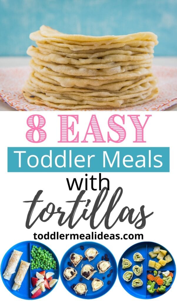 8 Easy Toddler Meals with Tortillas