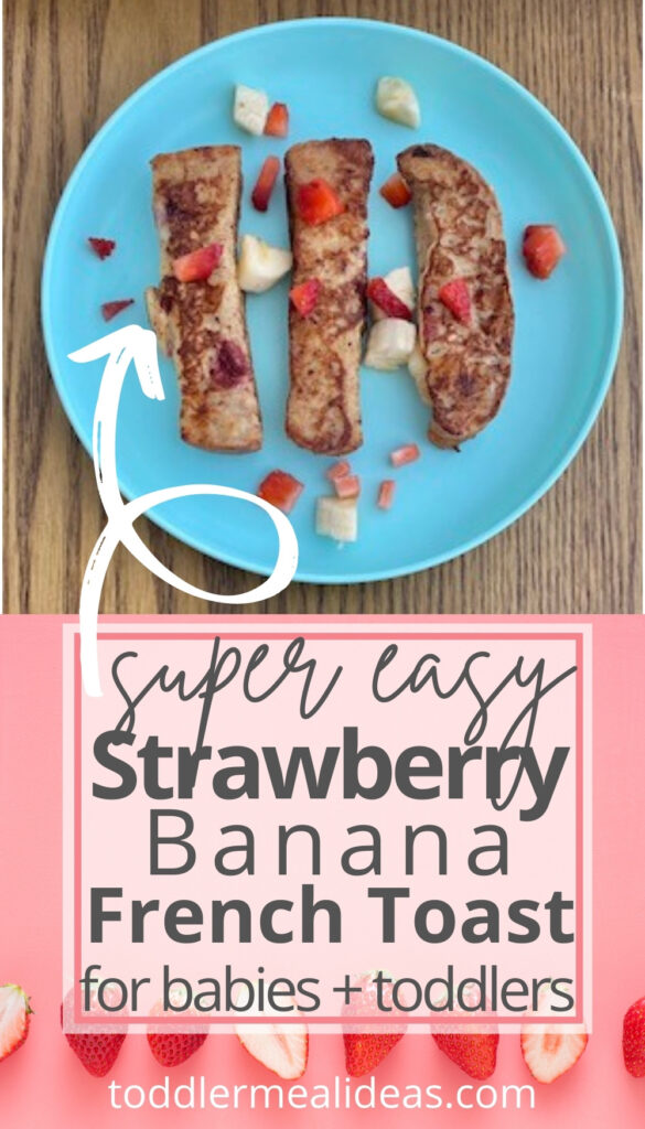 Super Easy Strawberry Banana French Toast for babies & Toddlers